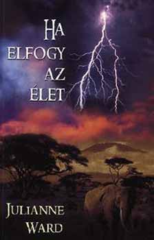 Julianne Ward - Ha elfogy az �let
