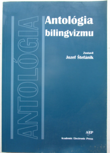 Jozef Stef�nik - Antol�gia bilingvizmu
