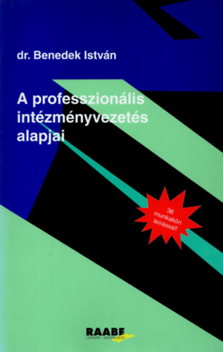 Benedek Istvn - A professzionlis intzmnyvezets alapjai