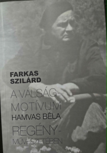 Farkas Szilárd - A válság-motívum Hamvas Béla regényművészetében