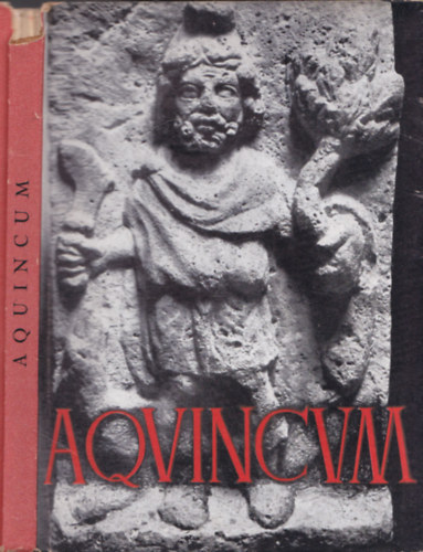 Szilgyi Jnos (szerk.) - Aquincum (Officina Kpesknyvek)