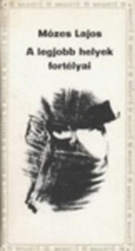 M�zes Lajos - A legjobb helyek fort�lyai