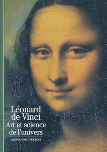 Alessandro Vezzosi - L�onard de Vinci : Art et science de l'univers