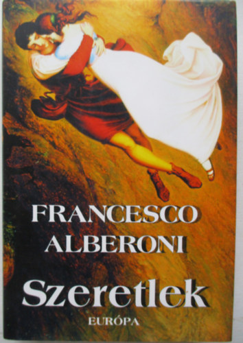 Francesco Alberoni - Szeretlek