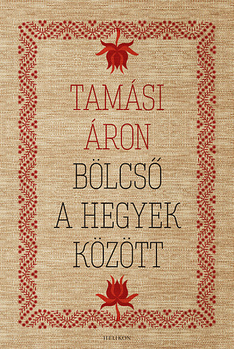 Tamási Áron - Bölcső a hegyek között
