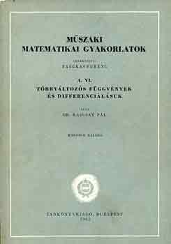 Bajcsay Pl - Mszaki matematikai gyakorlatok A. VI.: Tbbvltozs fggvnyek s...