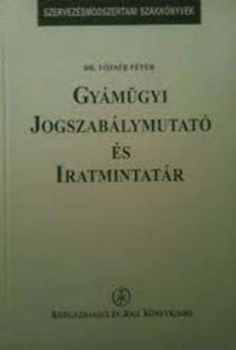 Dr.Tzsr Pter - Gymgyi jogszablymutat s iratmintatr