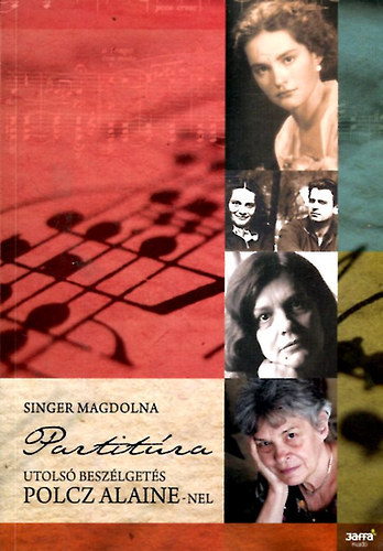 Singer Magdolna - Partit�ra - Utols� besz�lget�s Polcz Alaine-nel