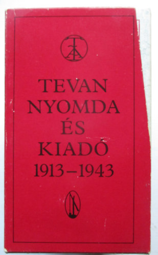 Heltai-F�y-Kr�dy-Kosztol�nyi - Tevan Nyomda �s Kiad� 1913-1943 (12 magyar sz�p�r� m�ve 12 k�tetben)