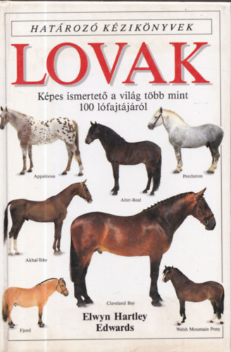 Gilles Delaborde, Elwyn Hartley Edwars Jean-Francois Ballereau - A vilg lovainak nagy katalgusa + Lovak (Hatroz kziknyvek)