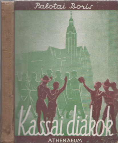 Palotai Boris - Kassai diákok (I.kiadás)