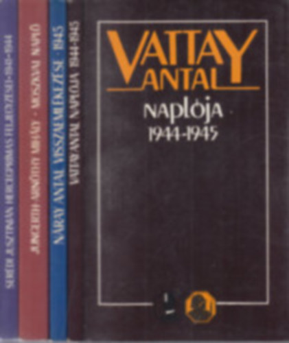 7 m (Vattay Antal naplja 1944-1945. + Nray Antal visszaemlkezse 1945. + Moszkvai napl + Serdi Jusztinin hercegprms feljegyzsei 1941-1944+ Bethlen Bla- szak-Erdly kormnybiztosa voltam+ Bethlen Istvn emlkiratai+ Lajtos