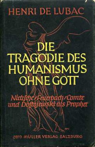 Henri De Lubac - Die Tragdie des Humanismus ohne Gott