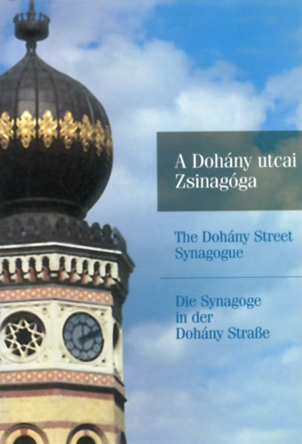 Fr�hlich-Cs�khelyi-K�lm�n - A Doh�ny utcai Zsinag�ga