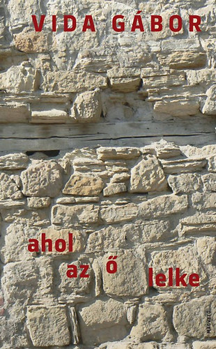 Vida Gábor - Ahol az ő lelke