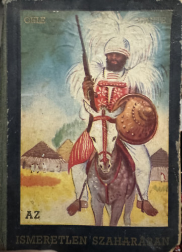 Fritz Ohle - Az ismeretlen Szahar�ban