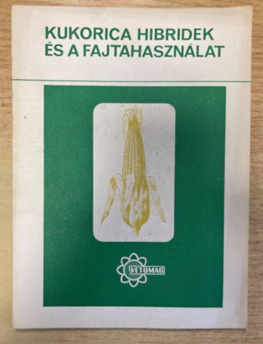 Vczi Dniel - Kukoricahibridek s a fajtahasznlat