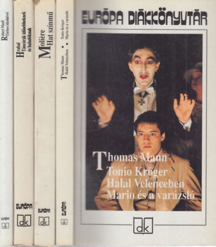 Moliére, Bohumil Hrabal, Robert Musil Thomas Mann - 4 db. Európa diákkönyvtár (Tonio Kröger - Halál Velencében - Mario és a varázsló + Hat színmű + Táncórák idősebbeknek és haladóknak + Törless iskolaévei)