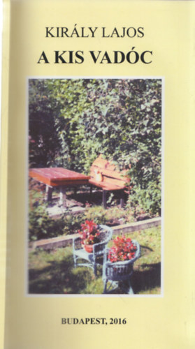 Kir�ly Lajos - A kis vad�c - DEDIK�LT!