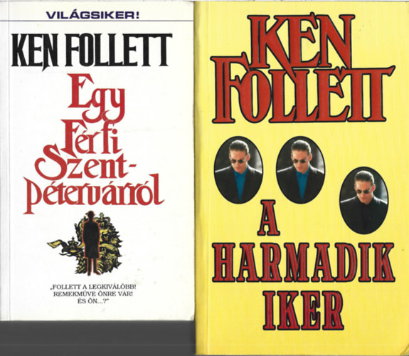 Ken Follett - 2 db könyv, Egy férfi Szentpétervárról,A harmadik iker