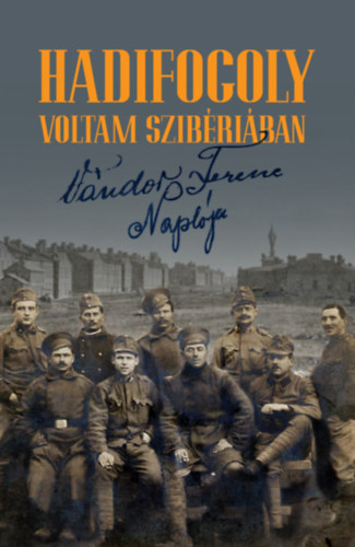 Hadifogoly voltam Szib�ri�ban