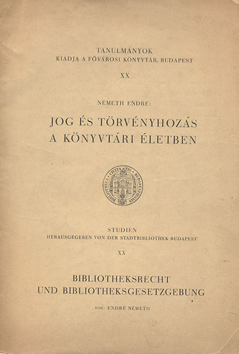 N�meth Endre - Jog �s t�rv�nyhoz�s a k�nyvt�ri �letben (K�l�nlenyomat)