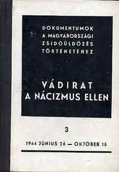 Karsai Elek  (szerk.) - V�dirat a n�cizmus ellen 3.