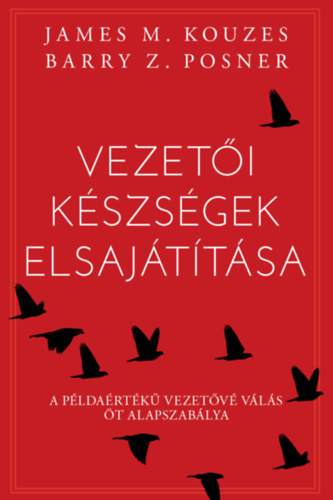 Barry Z. Posner James M. Kouzes - Vezeti kszsgek elsajttsa