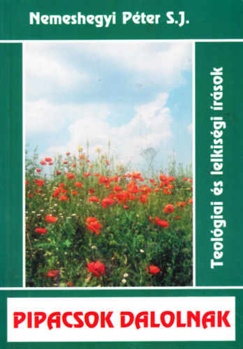Nemeshegyi P�ter - Pipacsok dalolnak