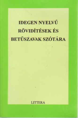 Idegen nyelvű rövidítések és betűszavak szótára