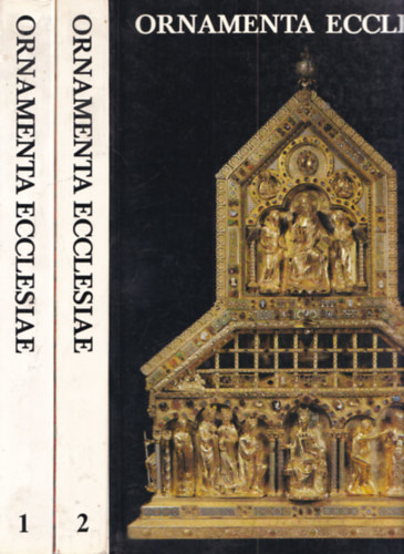 Ornamenta Ecclesiae: Kunst und Künstler der Romanik in Köln 1-2.