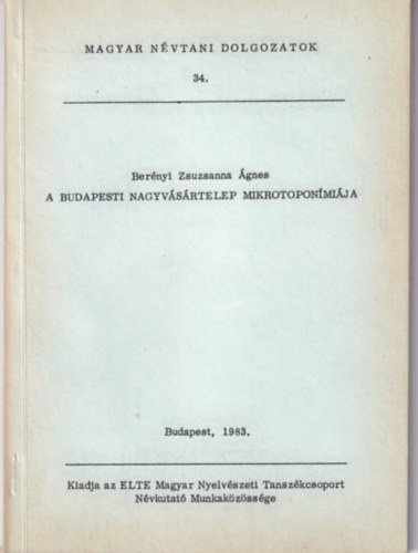 Bernyi Zsuzsanna gnes - A budapesti nagyvsrtelep mikrotoponmija