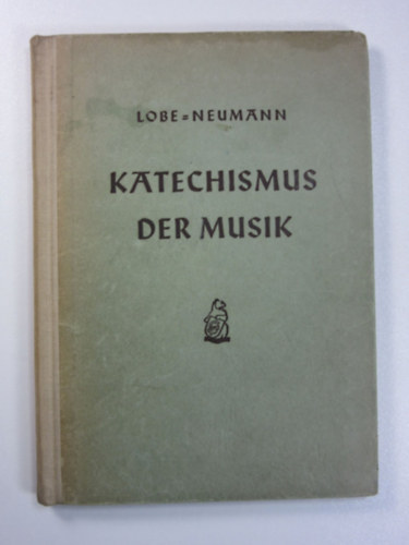 Lobe-Neumann - Katechismus der Musik