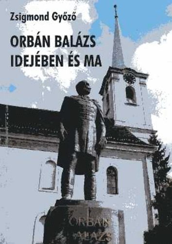 Zsigmond Gyz - Orbn Balzs idejben s ma