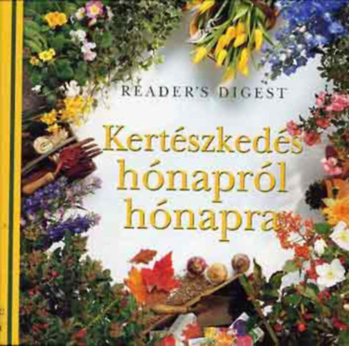 Reader's Digest Vlogats - Kertszkeds hnaprl hnapra (Reader's Digest)