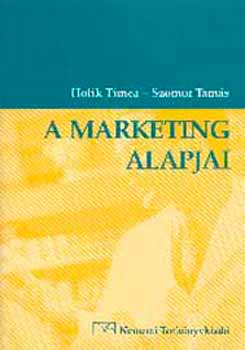 Holik Tmea; Szomor Tams - A marketing alapjai