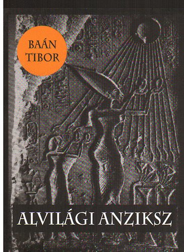 Ban Tiboer - Alvilgi anziksz