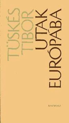 T�sk�s Tibor - Utak Eur�p�ba