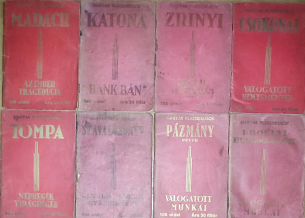 Csokonai Vitéz Mihály, Pázmány Péter, Katona József Zrínyi Miklós - 8db mű a Magyar klasszikusok sorozatból - Zrínyi Miklós-Szigeti veszedelem; Csokonai válogatott költeményei; Erdélyi elbeszélők válogatott munkái; Pázmány Péter válogatott munkái; Katona József-Bánk bán; stb. (leírásban olvashat