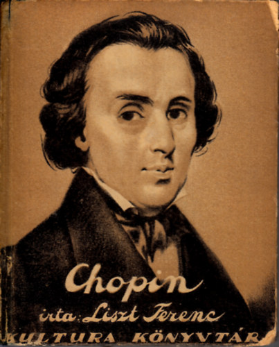 Liszt Ferenc - Chopin lete