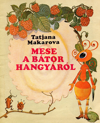 Tatjana Makarova - Mese a btor hangyrl