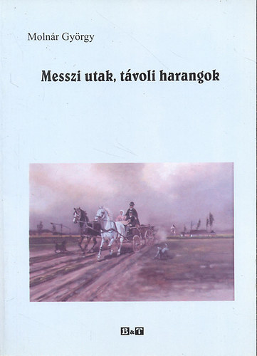 Molnár György - Messzi utak, távoli harangok