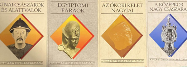 A vil�gt�rt�nelem nagy alakjai (4 db.)-K�nai cs�sz�rok �s alattval�k + Egyiptomi f�ra�k+  Az �kori kelet nagyjai + A k�z�pkor nagy cs�sz�rai