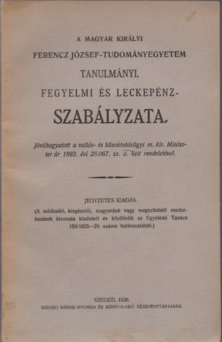 A Magyar Kirlyi Ferencz Jzsef-Tudomnyegyetem tanulmnyi, fegyelmi s leckepnz-szablyzata