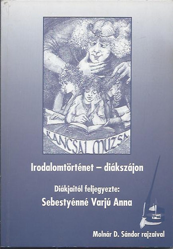 Sebesty�nn� Varj� Anna - Kancsal M�zsa Irodalomt�rt�net-di�ksz�jon