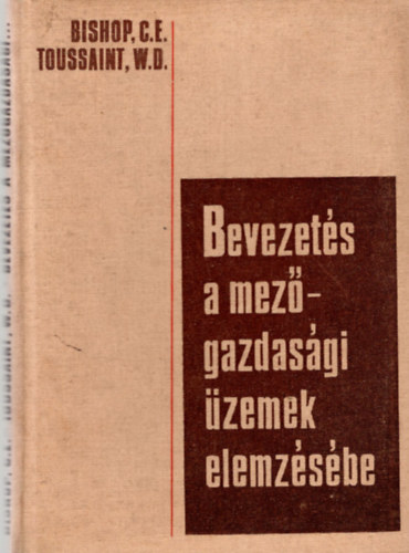 Toussaint W. D. Bischop C. E. - Bevezet�s a mez�gazdas�gi �zemek elemz�s�be