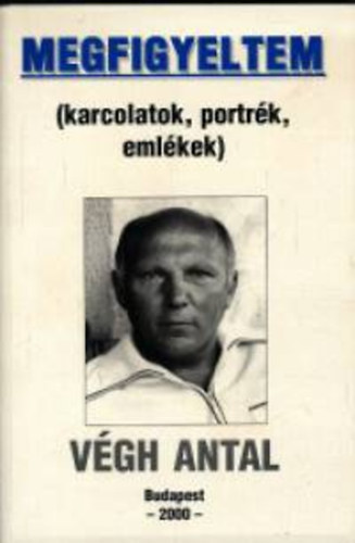 Végh Antal - Megfigyeltem