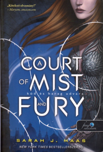 Sarah J. Maas - A Court of Mist and Fury - Kd s harag udvara