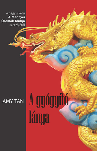 Amy Tan - A gy�gy�t� l�nya
