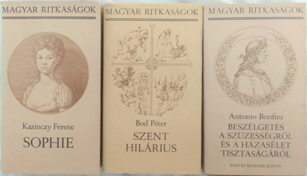 Kazinczy Ferenc, Bod P�ter Antonio Bonfini - Besz�lget�s a sz�zess�gr�l �s a h�zas�let tisztas�g�r�l I-II, Sophie, Szent Hil�rius / Magyar Ritkas�gok 3db